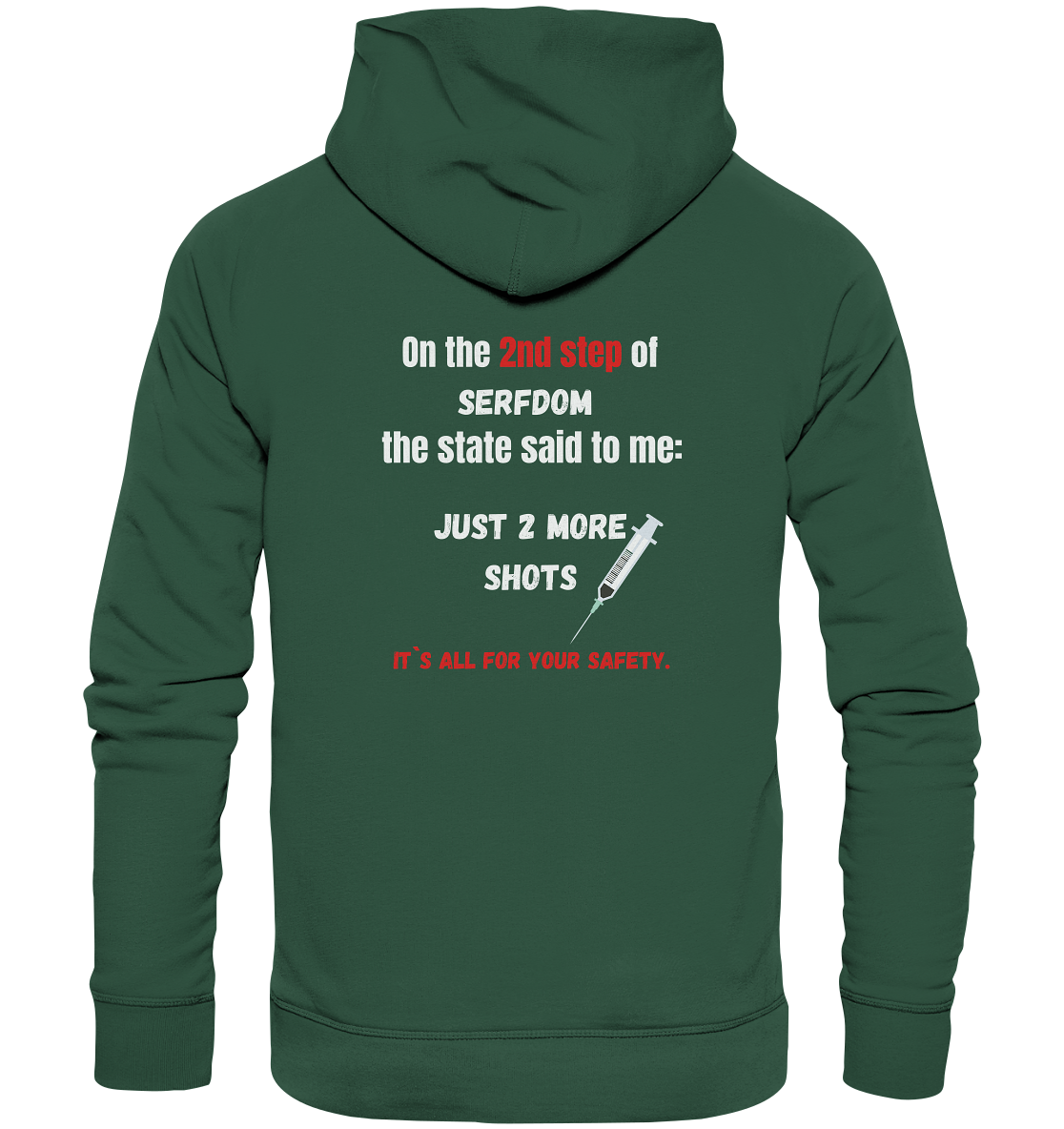 2nd step of serfdom - JUST 2 MORE SHOTS - RÜCKENDRUCK (Herren, Men)  - Organic Basic Hoodie