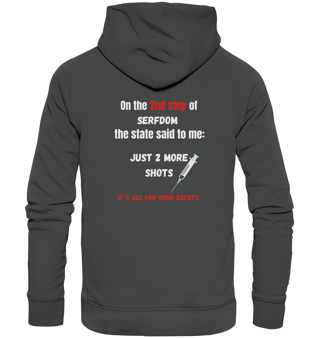 2nd step of serfdom - JUST 2 MORE SHOTS - RÜCKENDRUCK (Herren, Men)  - Organic Basic Hoodie