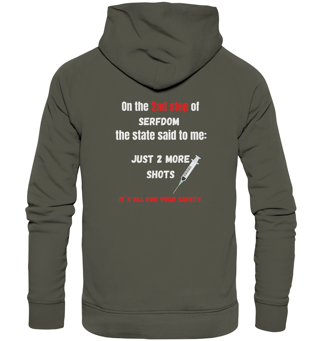 2nd step of serfdom - JUST 2 MORE SHOTS - RÜCKENDRUCK (Herren, Men)  - Organic Basic Hoodie