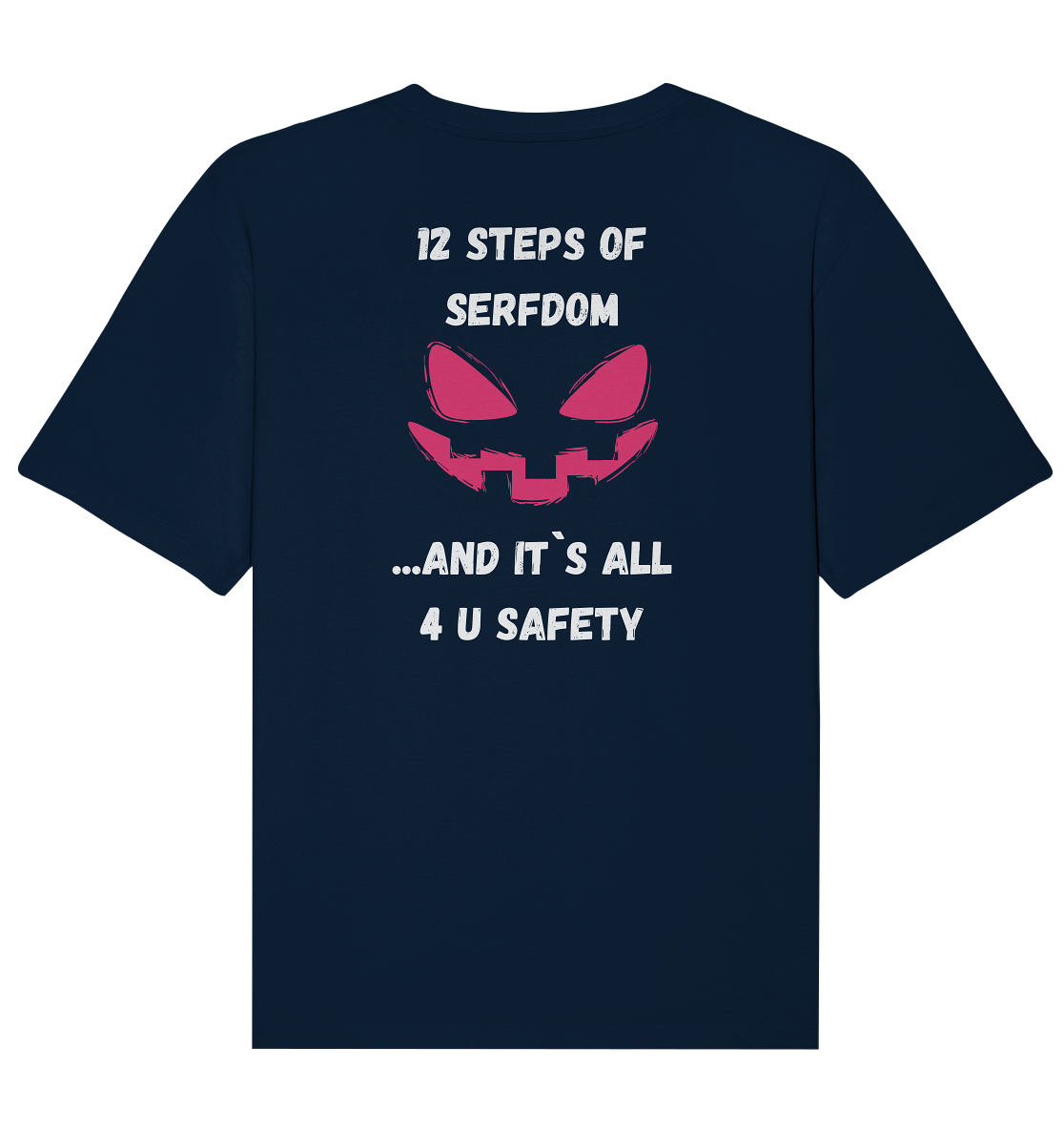 1st from 12 steps of serfdom - IT`S ALL 4 U SAFETY - RÜCKENDRUCK FARBIG (Herren, Men)  - Organic Relaxed Shirt