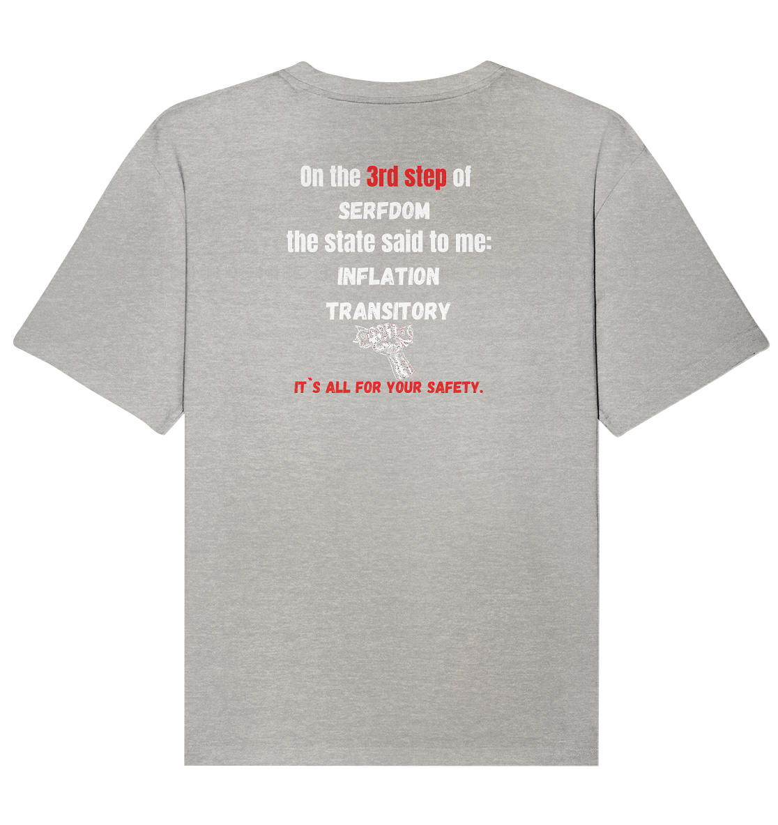 3rd step of serfdom - INFLATION TRANSITORY - RÜCKENDRUCK (Herren, Men)  - Organic Relaxed Shirt