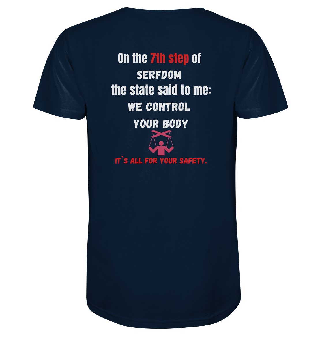 7th step of serfdom - WE CONTROL YOUR BODY - RÜCKENDRUCK (Herren, Men) - Organic Shirt
