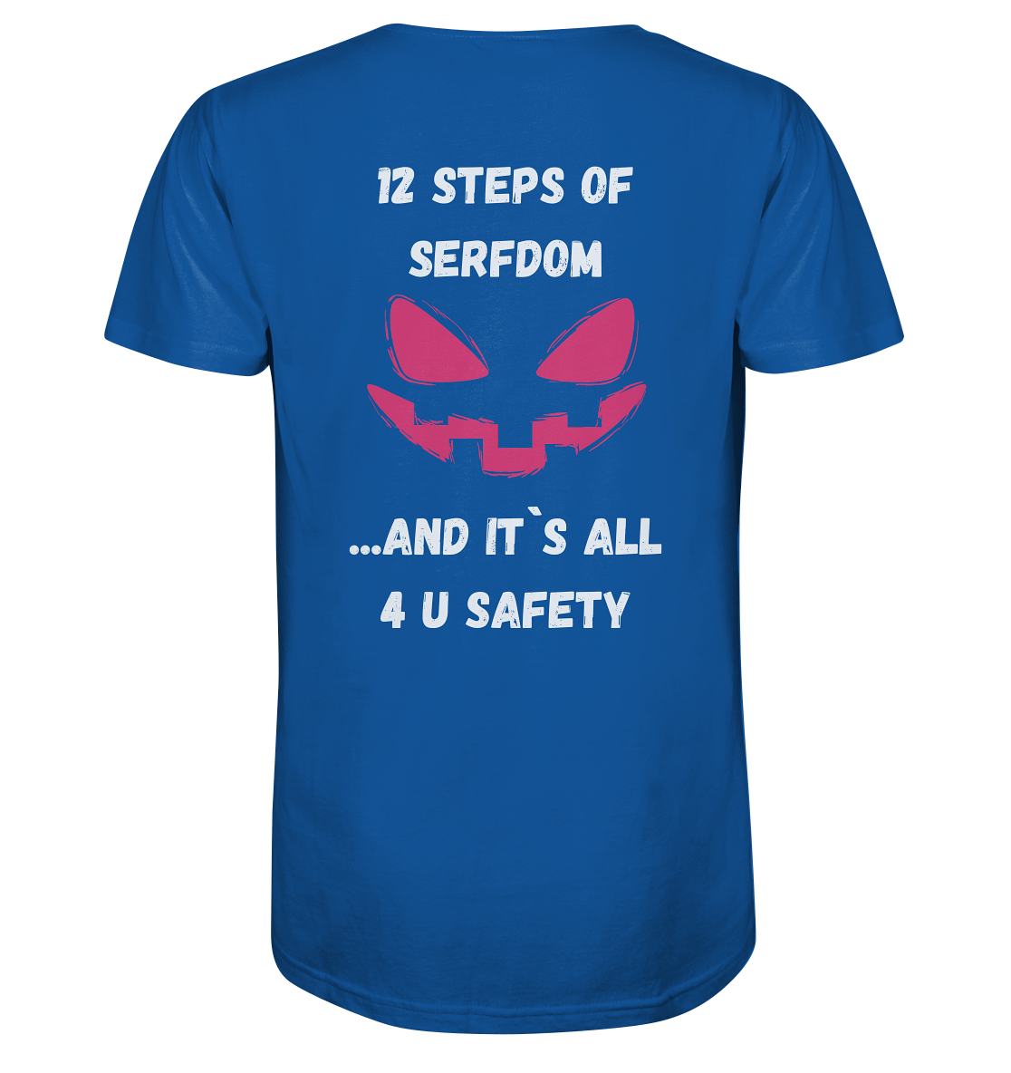 1st from 12 steps of serfdom - IT`S ALL 4 U SAFETY - RÜCKENDRUCK FARBIG (Herren, Men)  - Organic Shirt