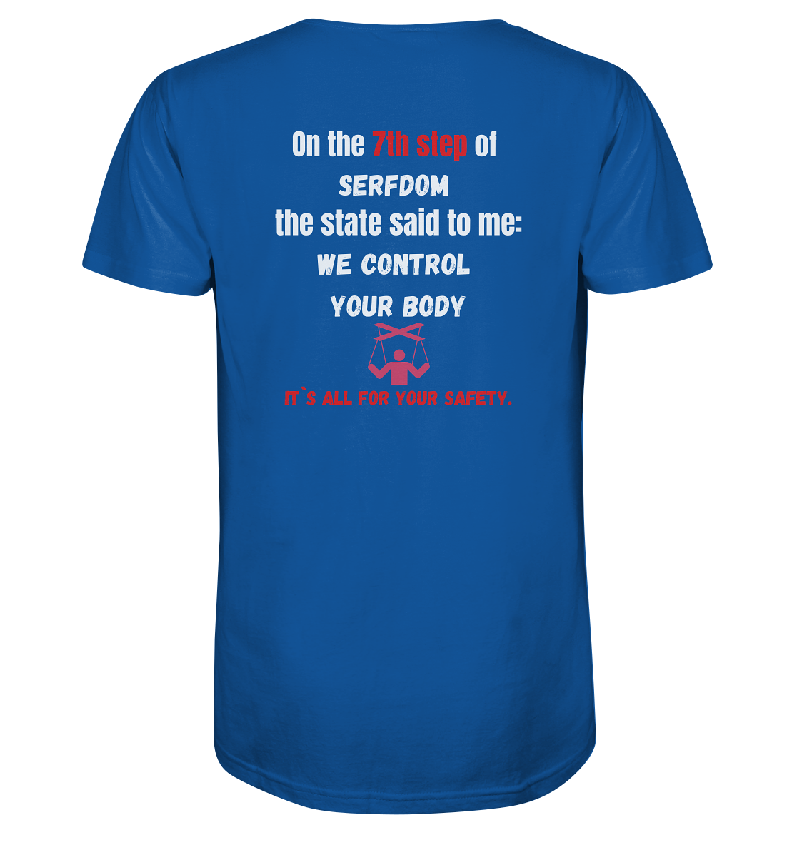 7th step of serfdom - WE CONTROL YOUR BODY - RÜCKENDRUCK (Herren, Men) - Organic Shirt