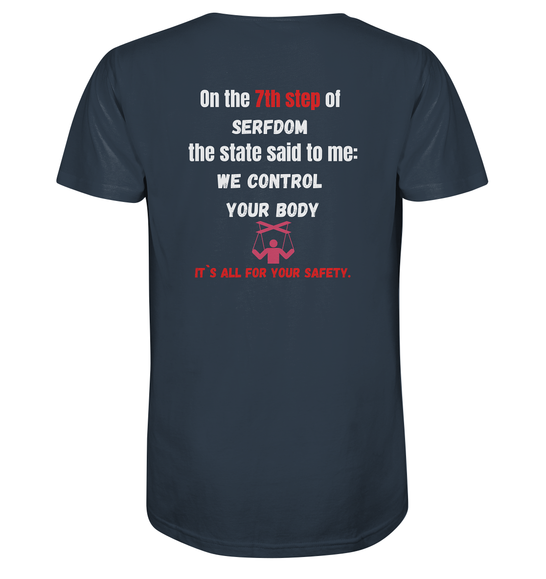 7th step of serfdom - WE CONTROL YOUR BODY - RÜCKENDRUCK (Herren, Men) - Organic Shirt