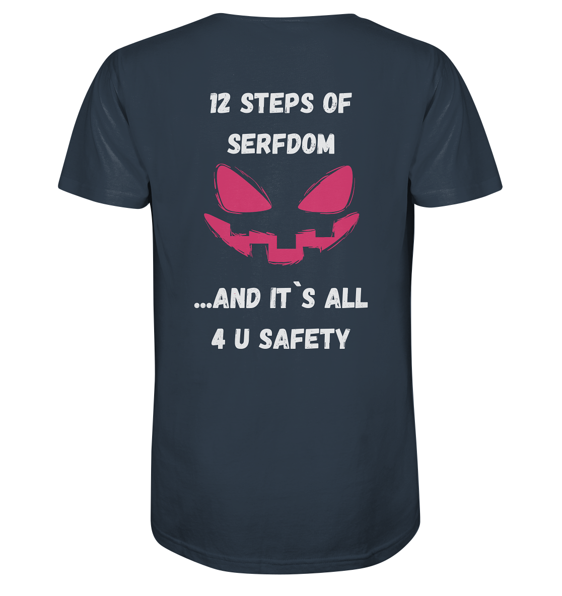 1st from 12 steps of serfdom - IT`S ALL 4 U SAFETY - RÜCKENDRUCK FARBIG (Herren, Men)  - Organic Shirt