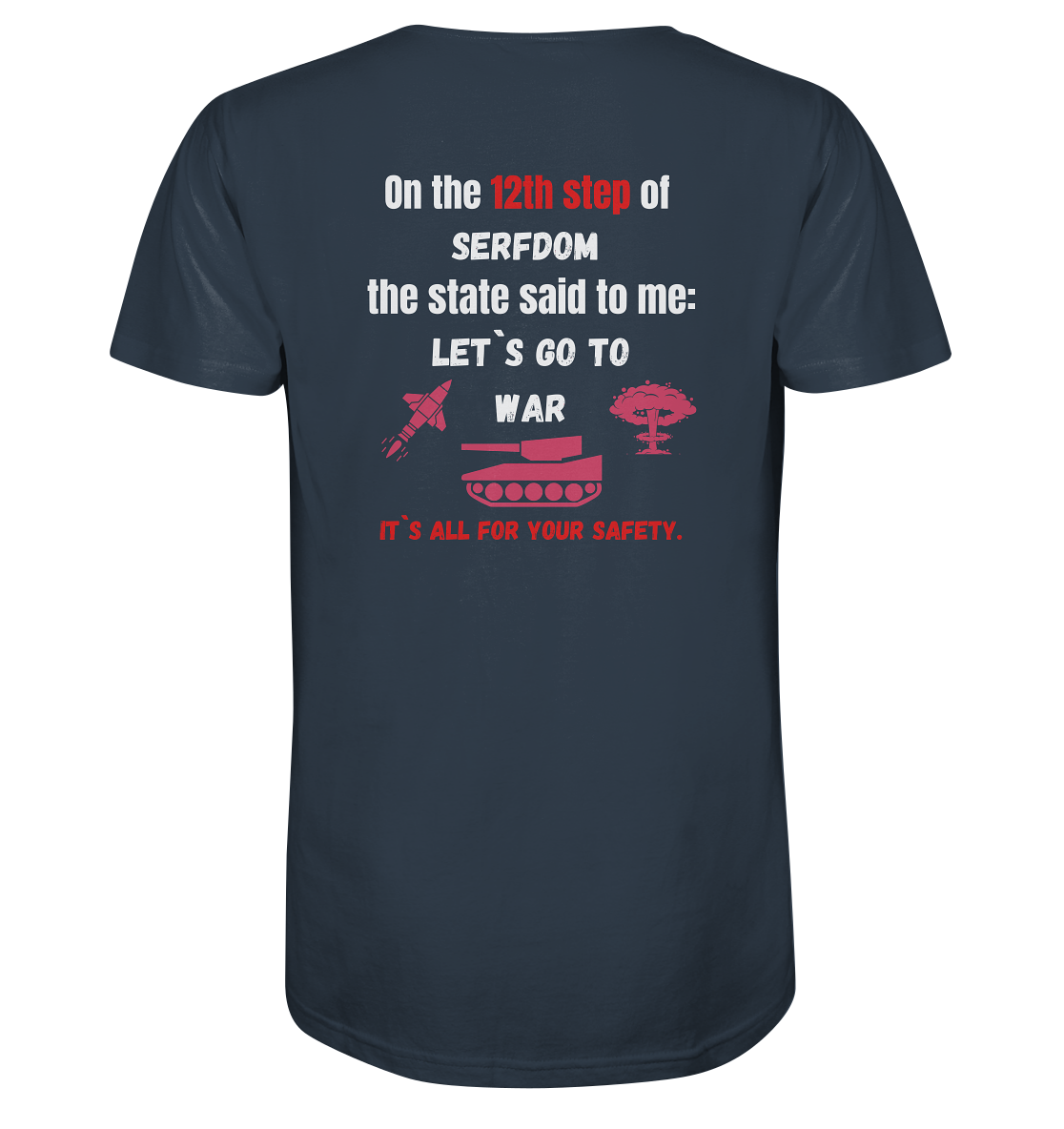 12th steps of serfdom - LET`S GO TO WAR - RÜCKENDRUCK (Herren, Men)  - Organic Shirt