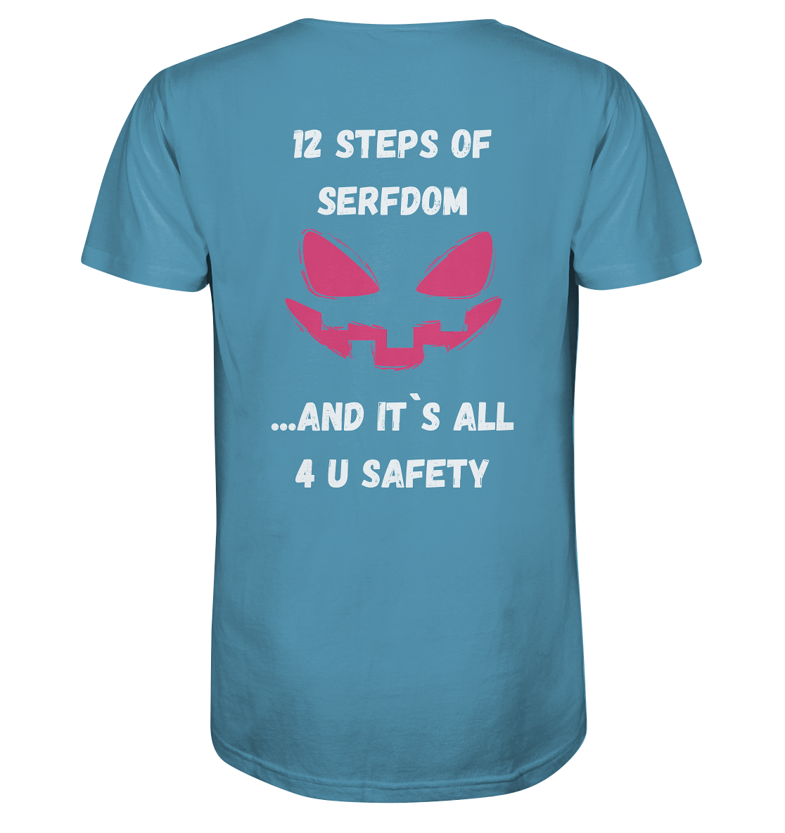 1st from 12 steps of serfdom - IT`S ALL 4 U SAFETY - RÜCKENDRUCK FARBIG (Herren, Men)  - Organic Shirt