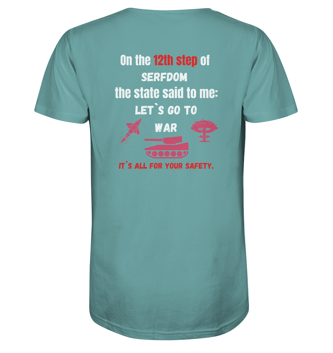 12th steps of serfdom - LET`S GO TO WAR - RÜCKENDRUCK (Herren, Men)  - Organic Shirt