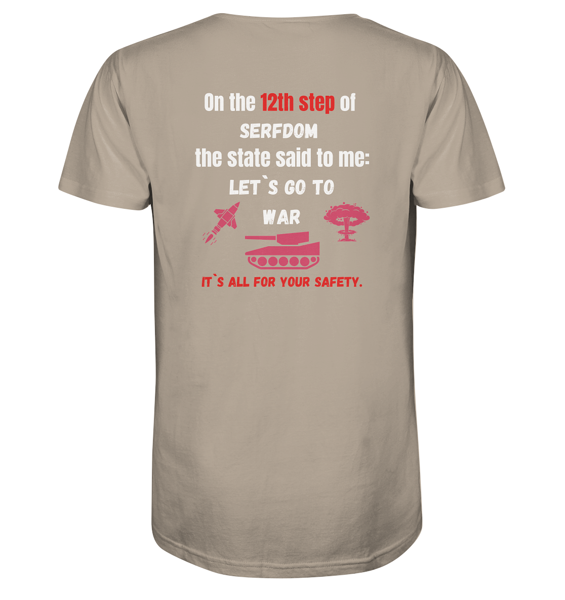 12th steps of serfdom - LET`S GO TO WAR - RÜCKENDRUCK (Herren, Men)  - Organic Shirt