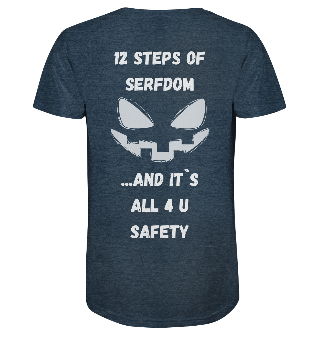 1st from 12 steps of serfdom - IT`S ALL 4 U SAFETY - RÜCKENDRUCK (men)  - Organic Shirt (meliert)