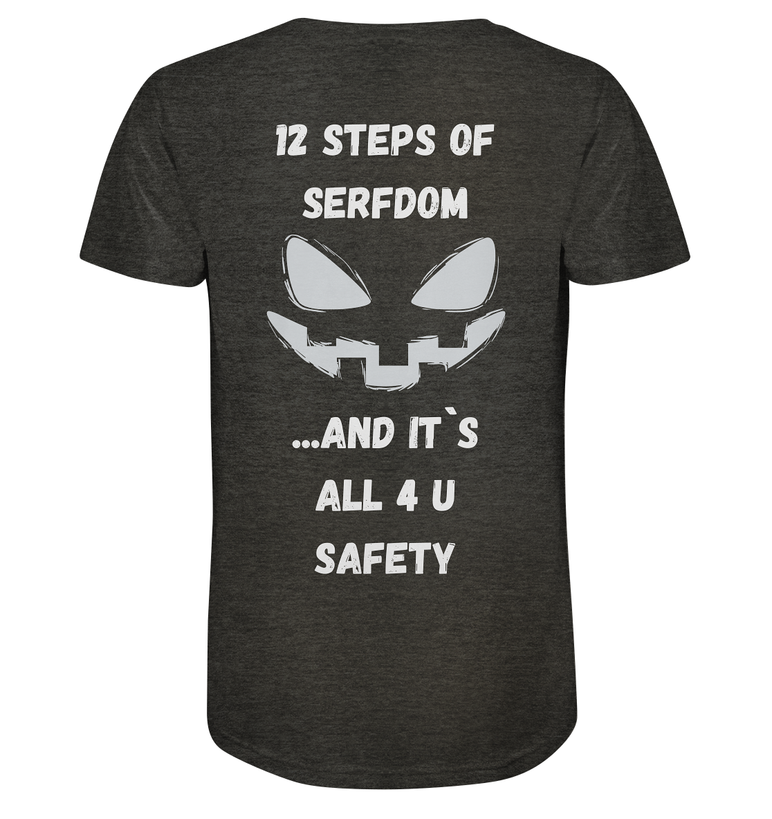 1st from 12 steps of serfdom - IT`S ALL 4 U SAFETY - RÜCKENDRUCK (men)  - Organic Shirt (meliert)