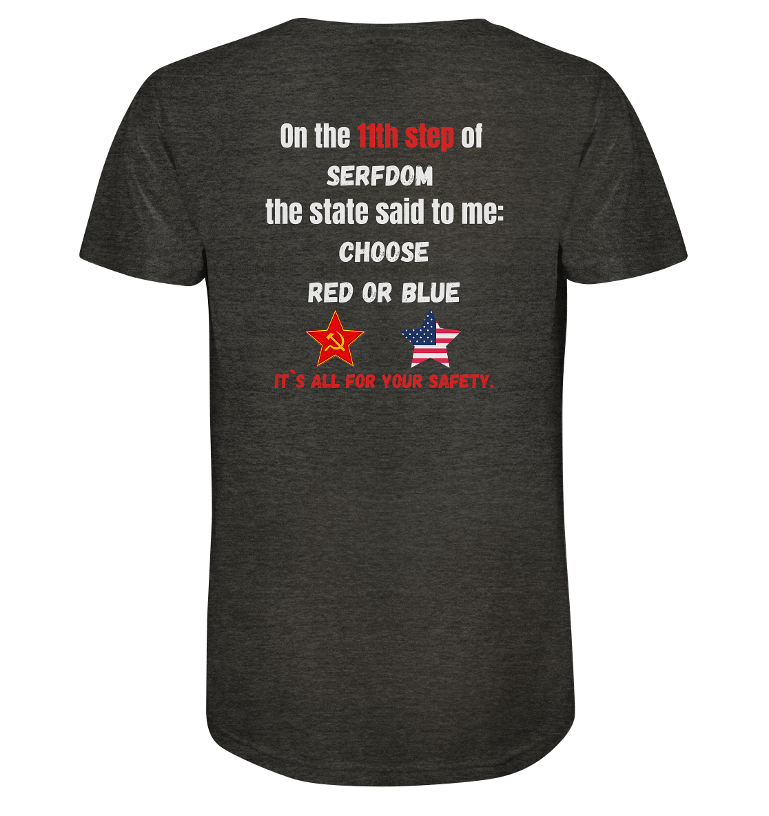 11th step of serfdom - CHOOSE RED OR BLUE - RÜCKSEITENDRUCK (Herren, Men) - Organic Shirt (meliert)