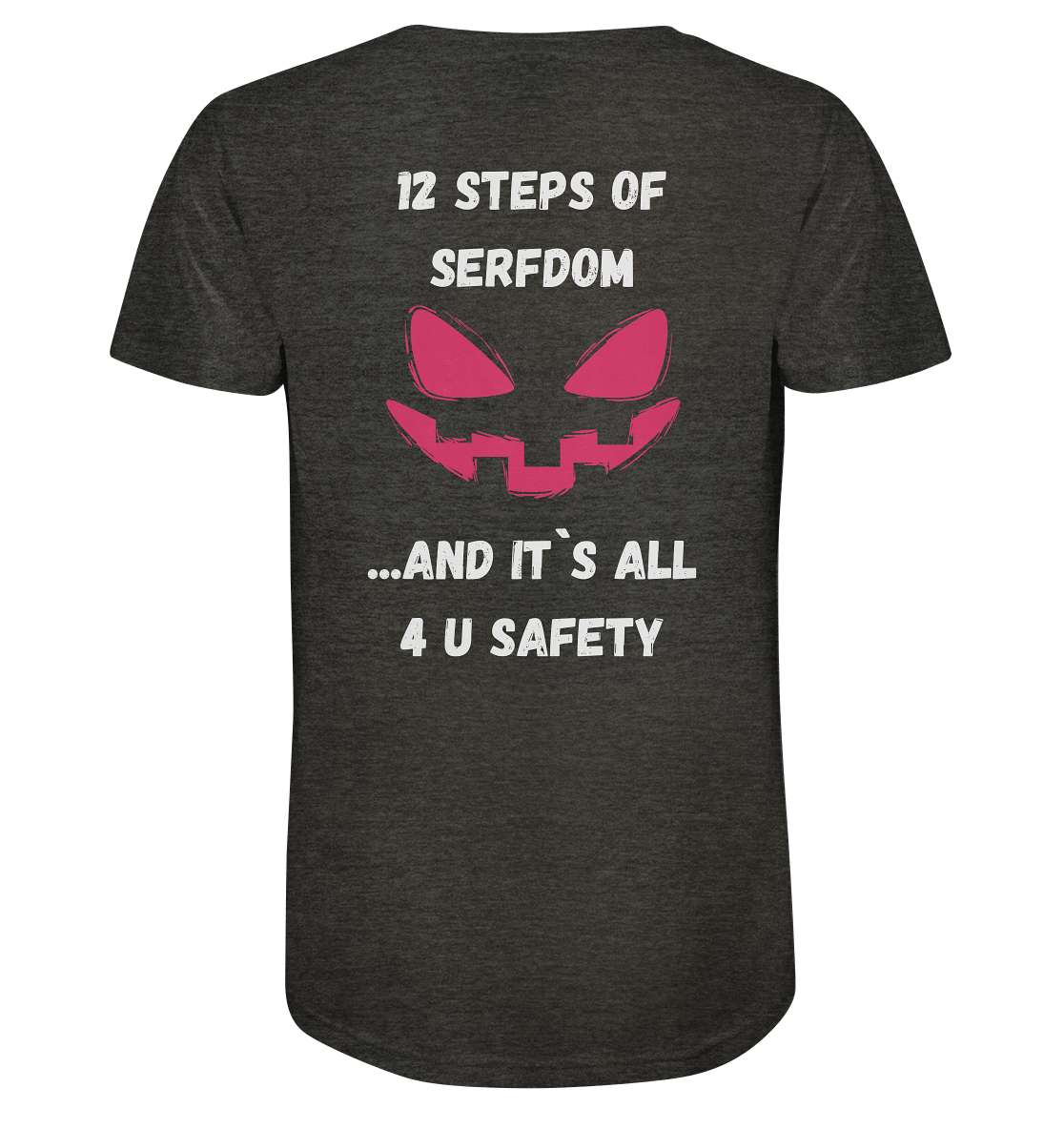 1st from 12 steps of serfdom - IT`S ALL 4 U SAFETY - RÜCKENDRUCK FARBIG (Herren, Men)  - Organic Shirt (meliert)