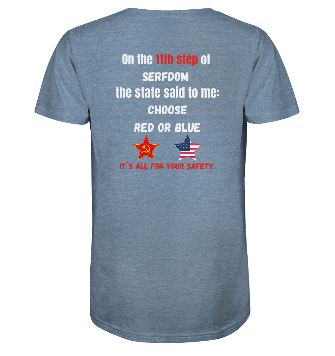 11th step of serfdom - CHOOSE RED OR BLUE - RÜCKSEITENDRUCK (Herren, Men) - Organic Shirt (meliert)
