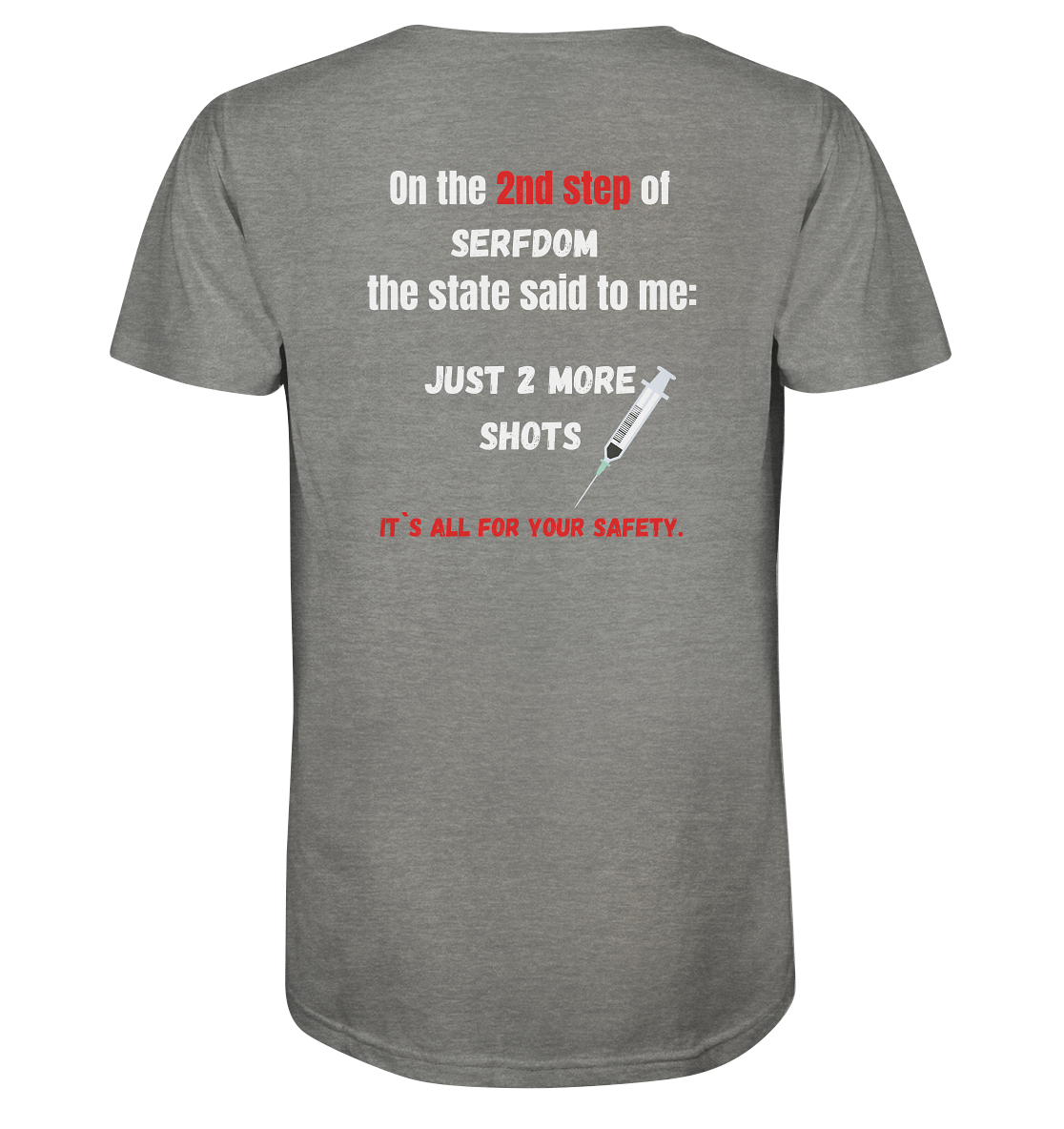 2nd step of serfdom - JUST 2 MORE SHOTS - RÜCKENDRUCK (Herren, Men)  - Organic Shirt (meliert)