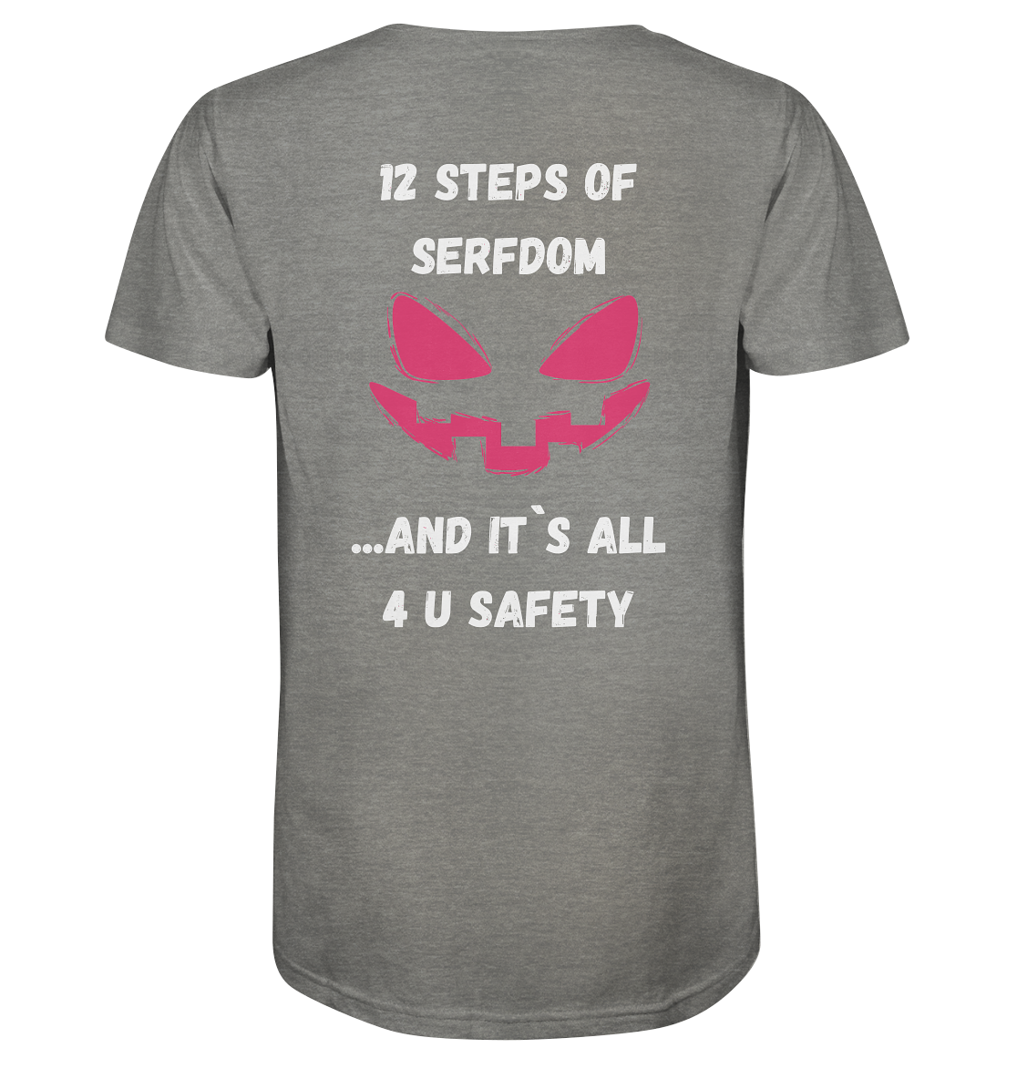 1st from 12 steps of serfdom - IT`S ALL 4 U SAFETY - RÜCKENDRUCK FARBIG (Herren, Men)  - Organic Shirt (meliert)