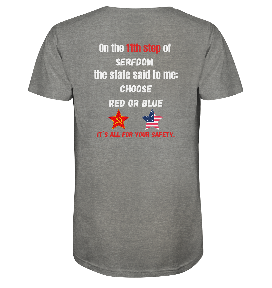 11th step of serfdom - CHOOSE RED OR BLUE - RÜCKSEITENDRUCK (Herren, Men) - Organic Shirt (meliert)