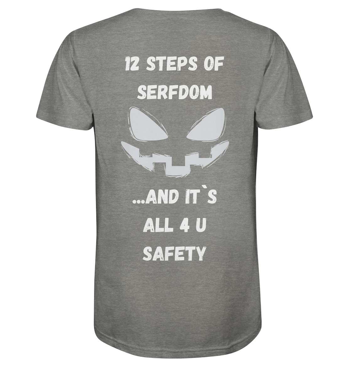 1st from 12 steps of serfdom - IT`S ALL 4 U SAFETY - RÜCKENDRUCK (men)  - Organic Shirt (meliert)
