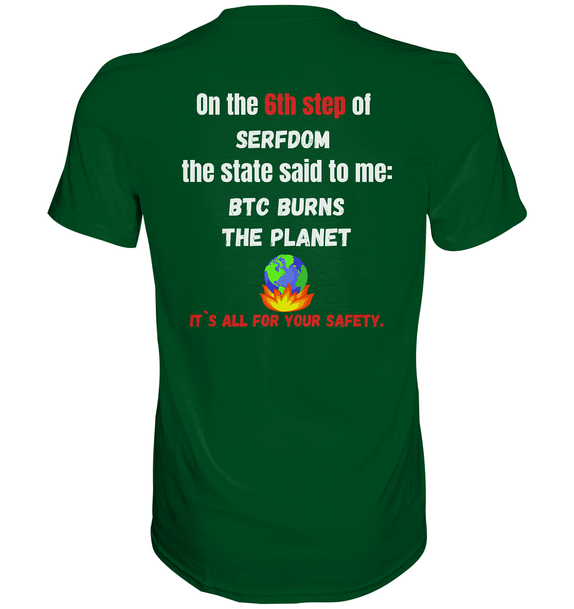 6th step of serfdom the state said to me: BTC BURNS THE PLANET # RÜCKENDRUCK # (Ladies Collection 21% Rabatt bis zum Halving 2024) - Premium Shirt