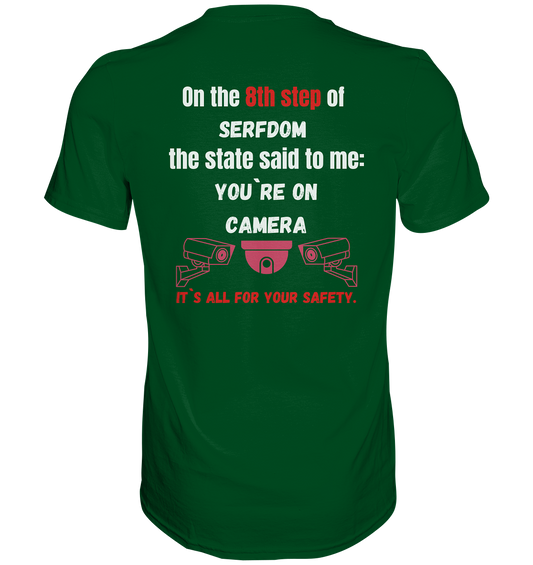 8th step of serfdom the state said to me: YOU`RE ON CAMERA # RÜCKENDRUCK # (Ladies Collection 21% Rabatt bis zum Halving 2024) - Premium Shirt