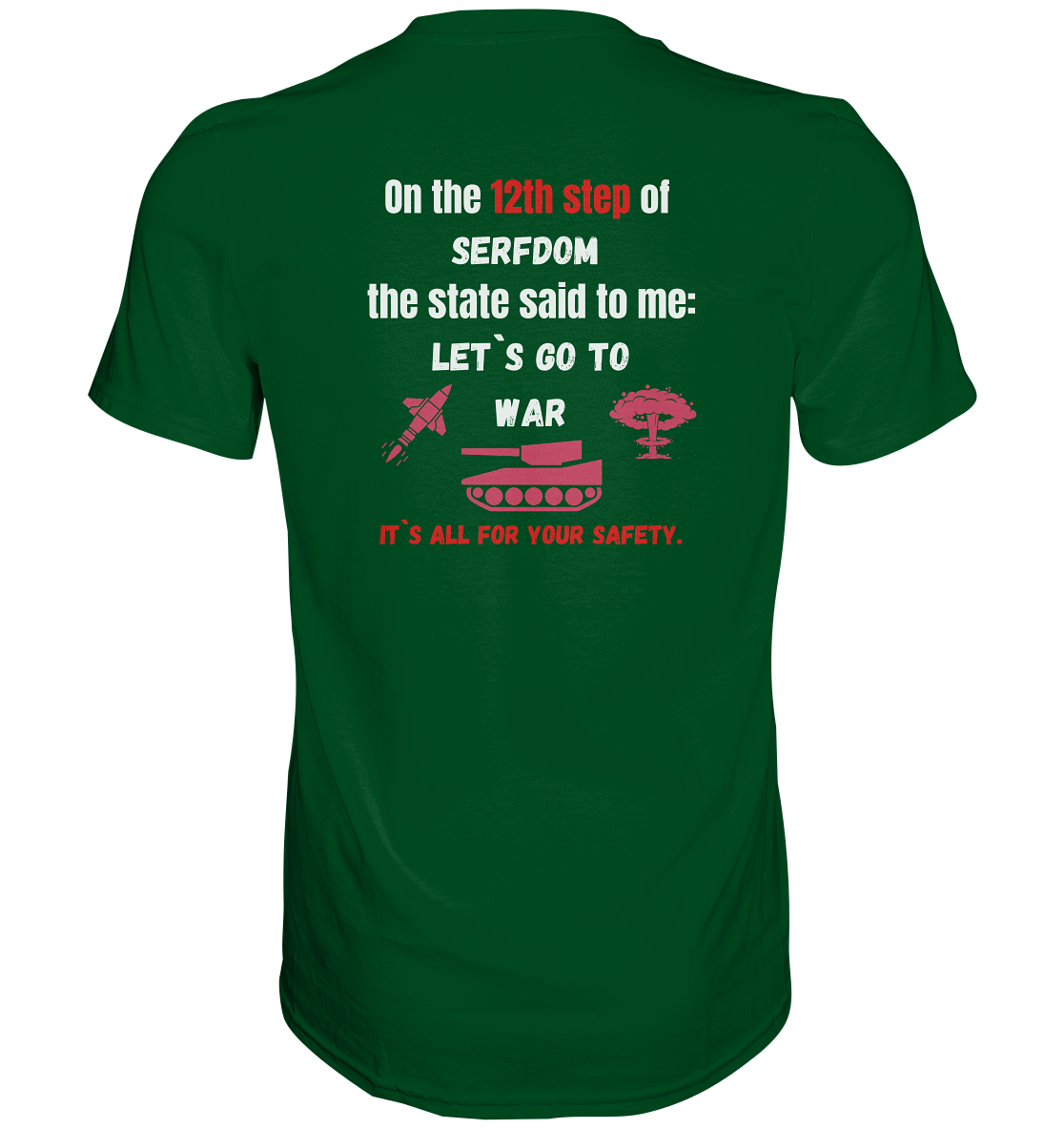 12th steps of serfdom - LET`S GO TO WAR - RÜCKENDRUCK (Herren, Men)  - Premium Shirt