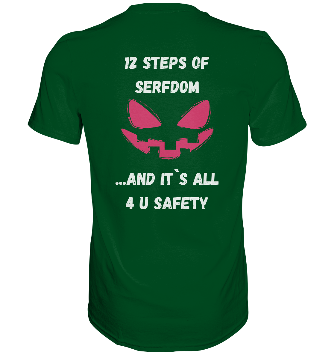 1st from 12 steps of serfdom - IT`S ALL 4 U SAFETY - RÜCKENDRUCK FARBIG (Herren, Men)  - Premium Shirt