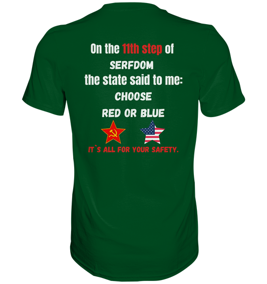 11th step of serfdom the state said to me: CHOOSE RED OR BLUE # RÜCKENDRUCK # (Ladies Collection 21% Rabatt bis zum Halving 2024) - Premium Shirt