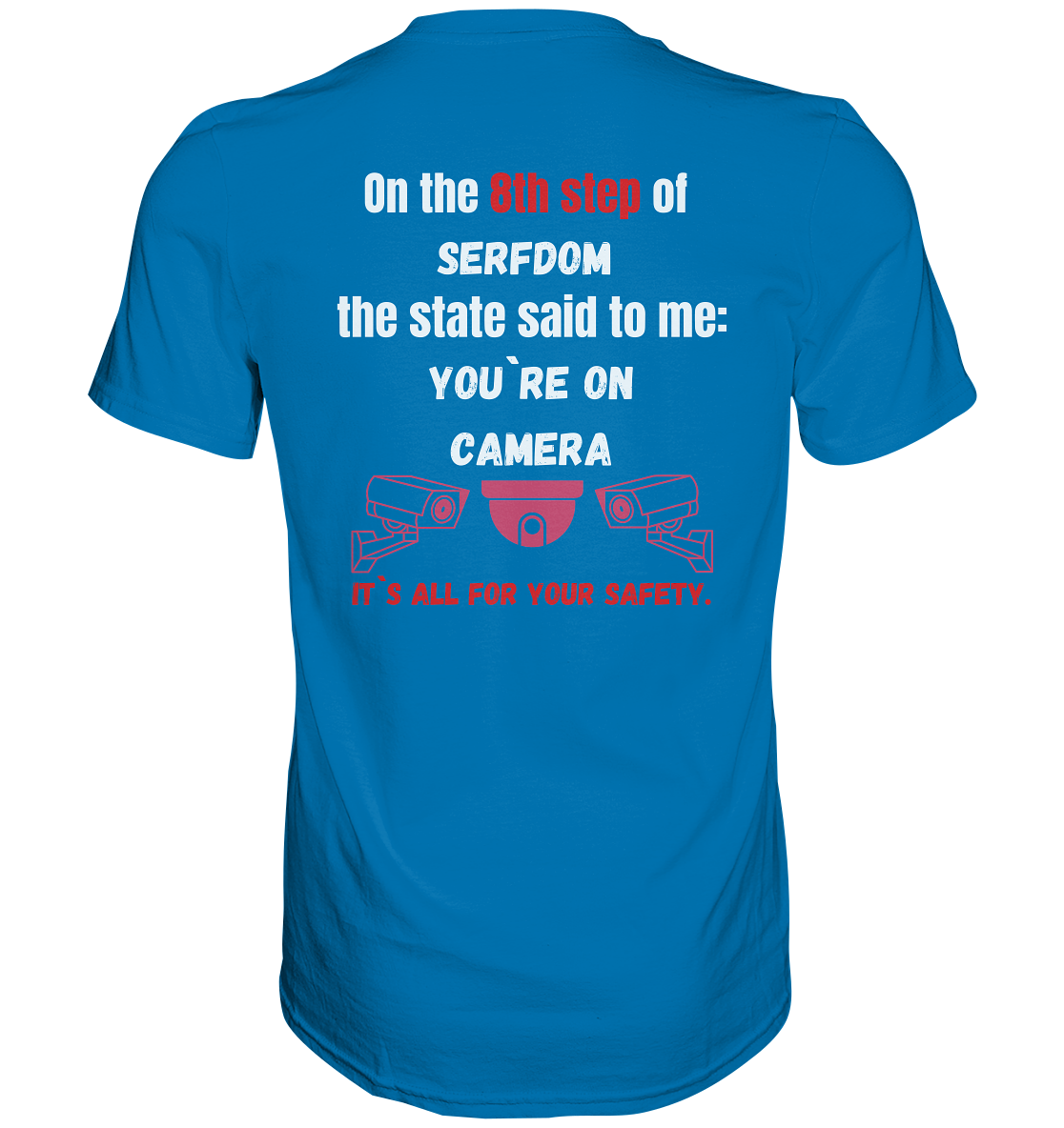 8th step of serfdom the state said to me: YOU`RE ON CAMERA # RÜCKENDRUCK # (Ladies Collection 21% Rabatt bis zum Halving 2024) - Premium Shirt