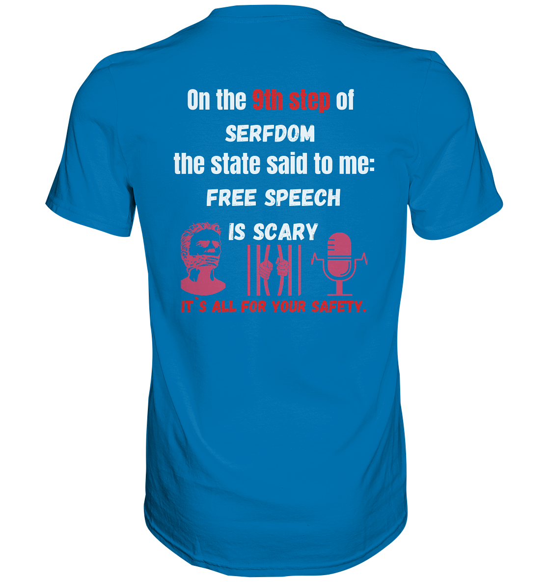 9th step of serfdom the state said to me: FREE SPEECH IS SCARY # RÜCKENDRUCK # (Ladies Collection 21% Rabatt bis zum Halving 2024)  - Premium Shirt