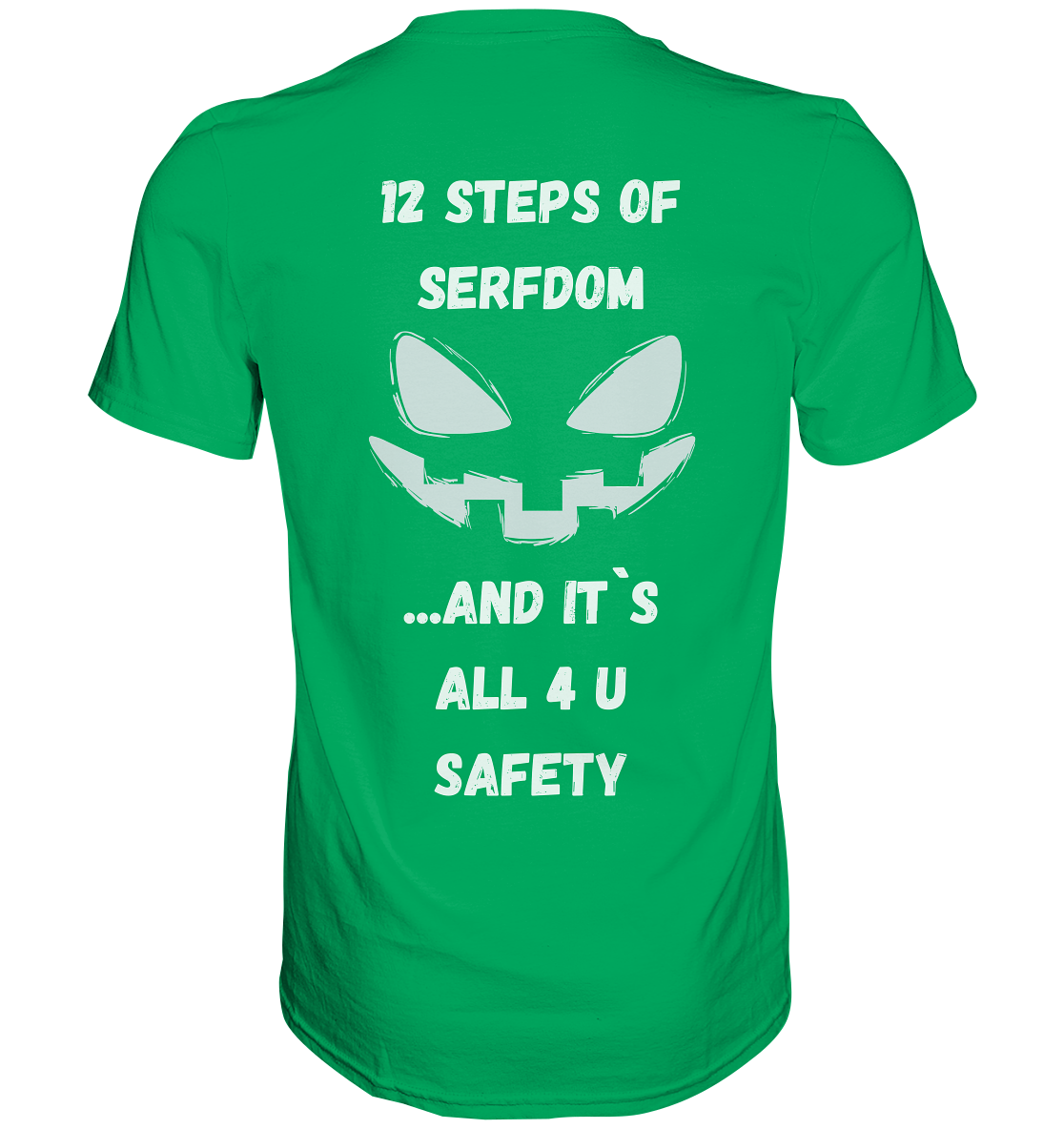 12 steps of serfdom - STEP 2 - (Vorder- UND Rückseite) - Premium Shirt