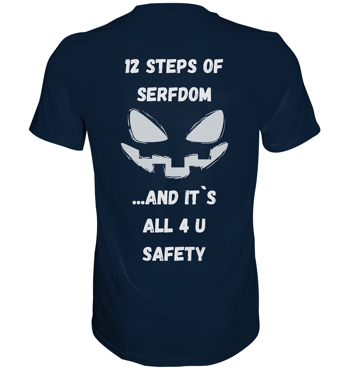 12 steps of serfdom - STEP 2 - (Vorder- UND Rückseite) - Premium Shirt