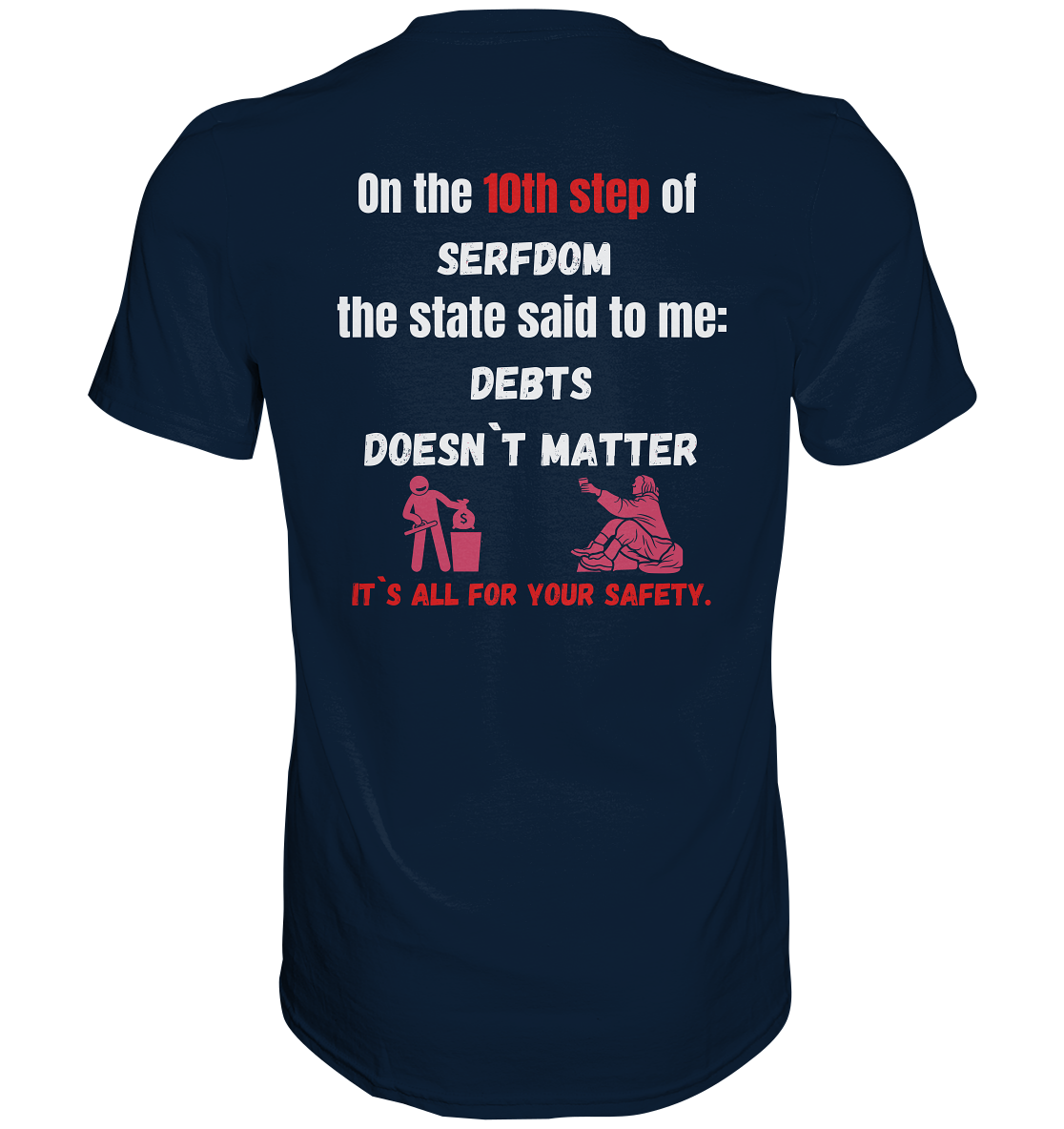 10th step of serfdom... DEBTS DOESN`T MATTER # RÜCKENDRUCK # (Ladies Collection 21% Rabatt bis zum Halving 2024) - Premium Shirt