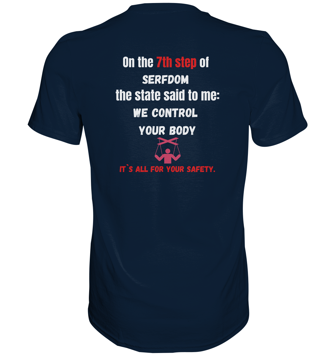 7th step of serfdom - WE CONTROL YOUR BODY - RÜCKENDRUCK (Herren, Men) - Premium Shirt