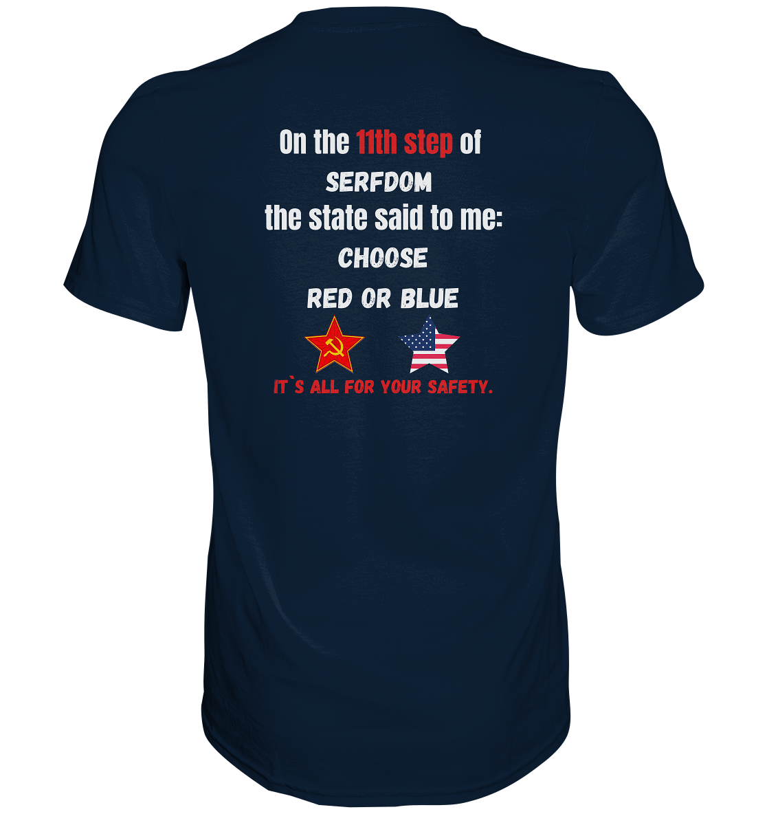 11th step of serfdom - CHOOSE RED OR BLUE - RÜCKSEITENDRUCK (Herren, Men) - Premium Shirt