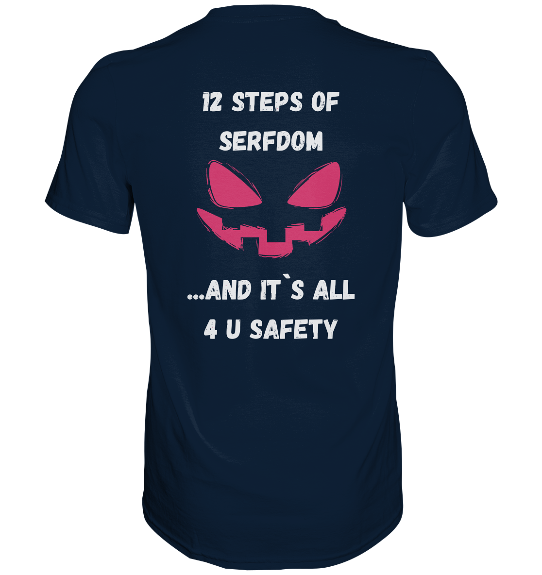 1st from 12 steps of serfdom - IT`S ALL 4 U SAFETY - RÜCKENDRUCK FARBIG (Herren, Men)  - Premium Shirt