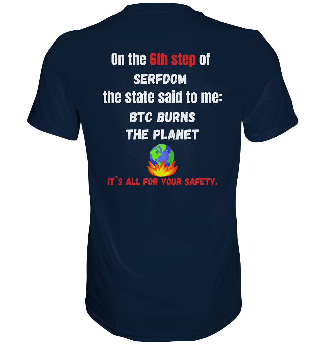 6th step of serfdom the state said to me: BTC BURNS THE PLANET # RÜCKENDRUCK # (Ladies Collection 21% Rabatt bis zum Halving 2024) - Premium Shirt