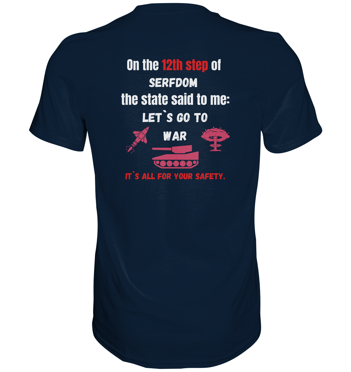 12th steps of serfdom - LET`S GO TO WAR - RÜCKENDRUCK (Herren, Men)  - Premium Shirt