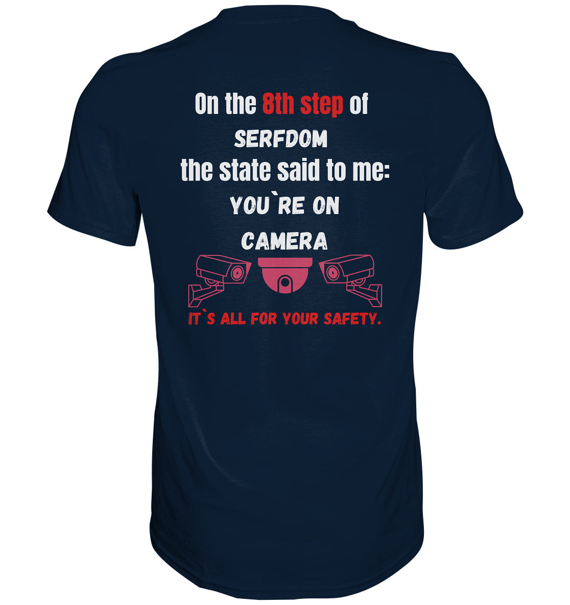 8th step of serfdom the state said to me: YOU`RE ON CAMERA # RÜCKENDRUCK # (Ladies Collection 21% Rabatt bis zum Halving 2024) - Premium Shirt