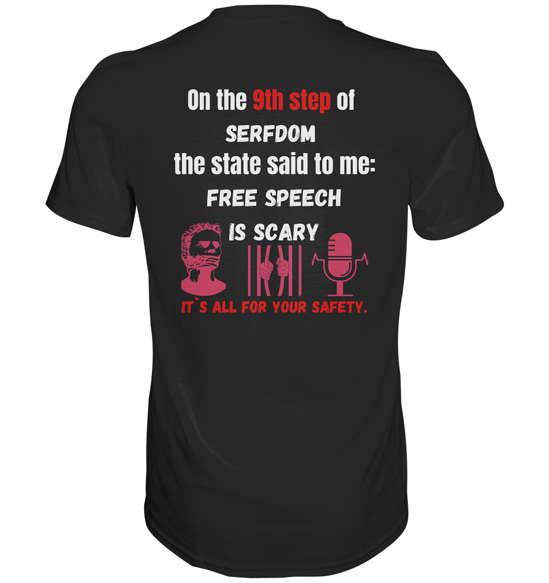 9th step of serfdom the state said to me: FREE SPEECH IS SCARY # RÜCKENDRUCK # (Ladies Collection 21% Rabatt bis zum Halving 2024)  - Premium Shirt