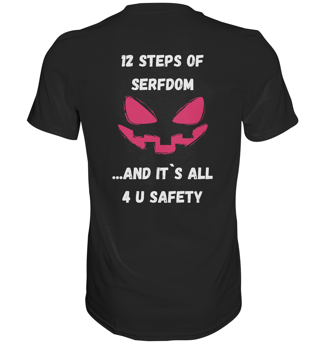1st from 12 steps of serfdom - IT`S ALL 4 U SAFETY - RÜCKENDRUCK FARBIG (Herren, Men)  - Premium Shirt