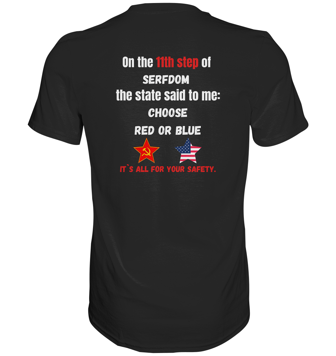 11th step of serfdom - CHOOSE RED OR BLUE - RÜCKSEITENDRUCK (Herren, Men) - Premium Shirt