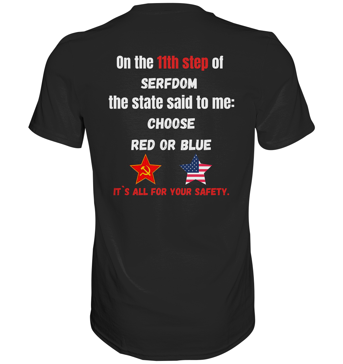 11th step of serfdom the state said to me: CHOOSE RED OR BLUE # RÜCKENDRUCK # (Ladies Collection 21% Rabatt bis zum Halving 2024) - Premium Shirt