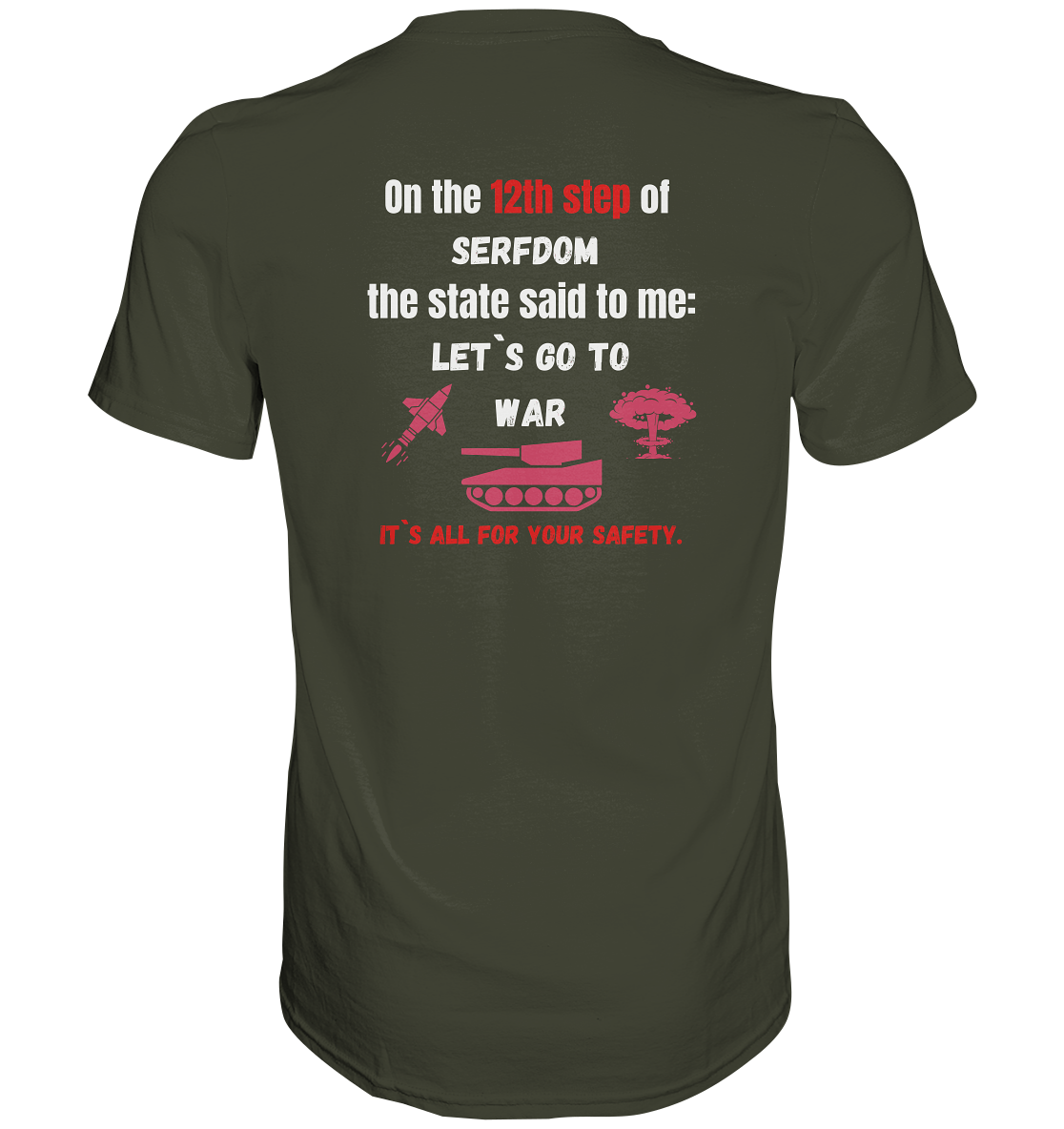 12th steps of serfdom - LET`S GO TO WAR - RÜCKENDRUCK (Herren, Men)  - Premium Shirt