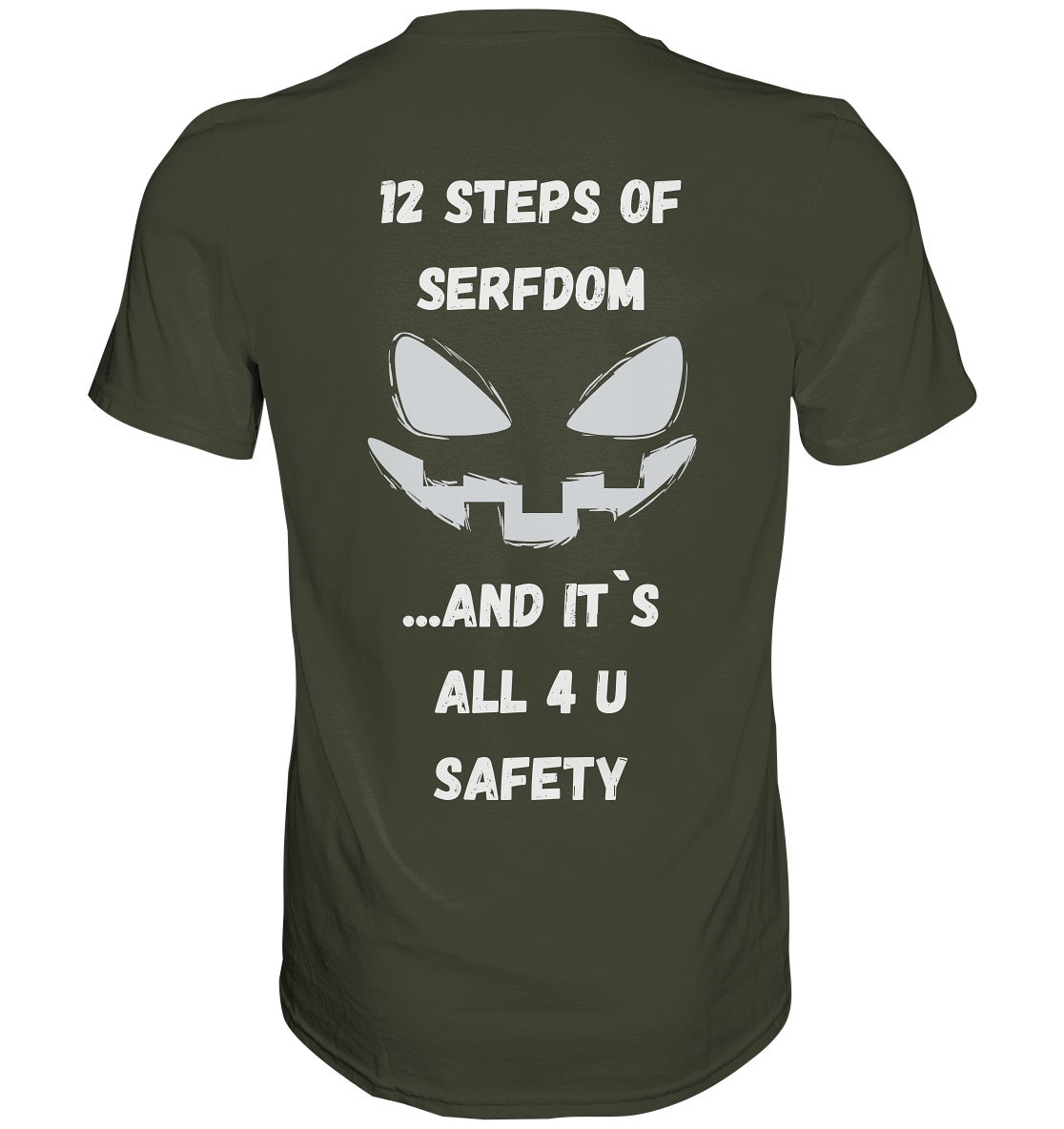 1st from 12 steps of serfdom - IT`S ALL 4 U SAFETY - RÜCKENDRUCK (men)  - Premium Shirt