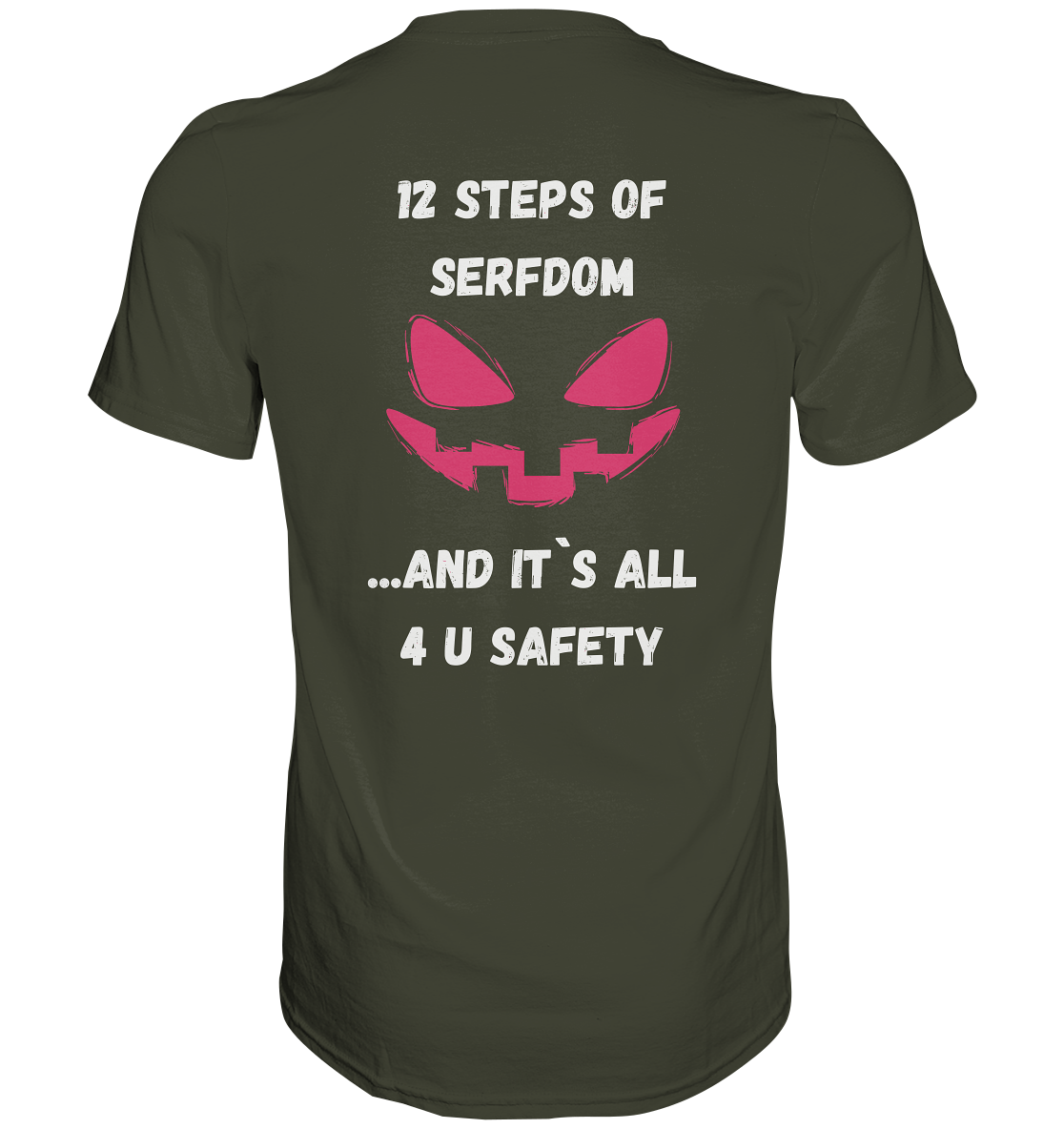 1st from 12 steps of serfdom - IT`S ALL 4 U SAFETY - RÜCKENDRUCK FARBIG (Herren, Men)  - Premium Shirt