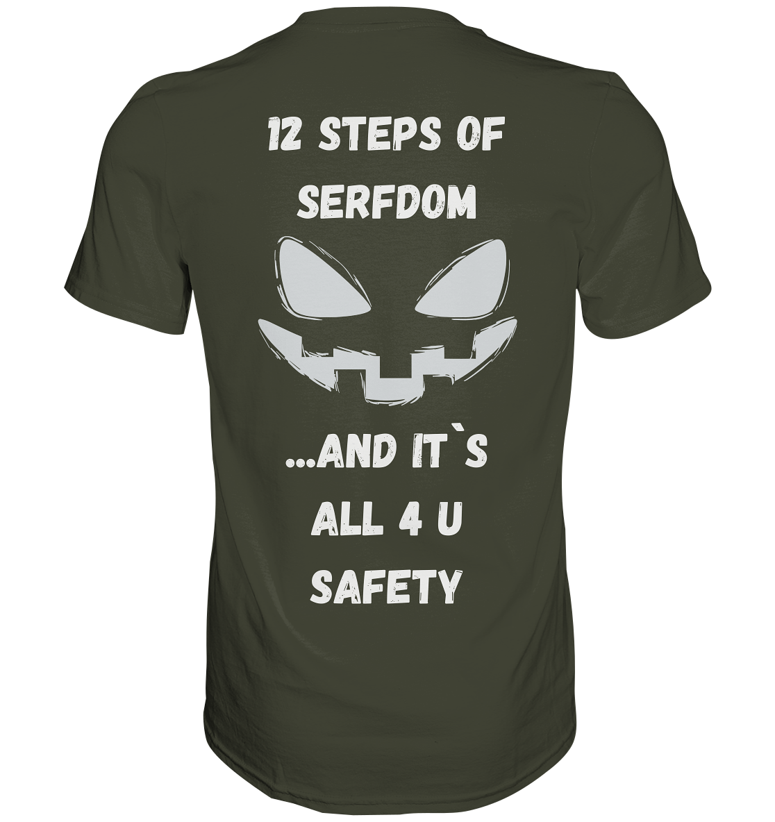 On the 1st step of serfdom the state said to me: IT`S ALL 4 YOUR SAFETY (s/w) # RÜCKENDRUCK # (Ladies Collection 21% Rabatt bis zum Halving 2024)  - Premium Shirt