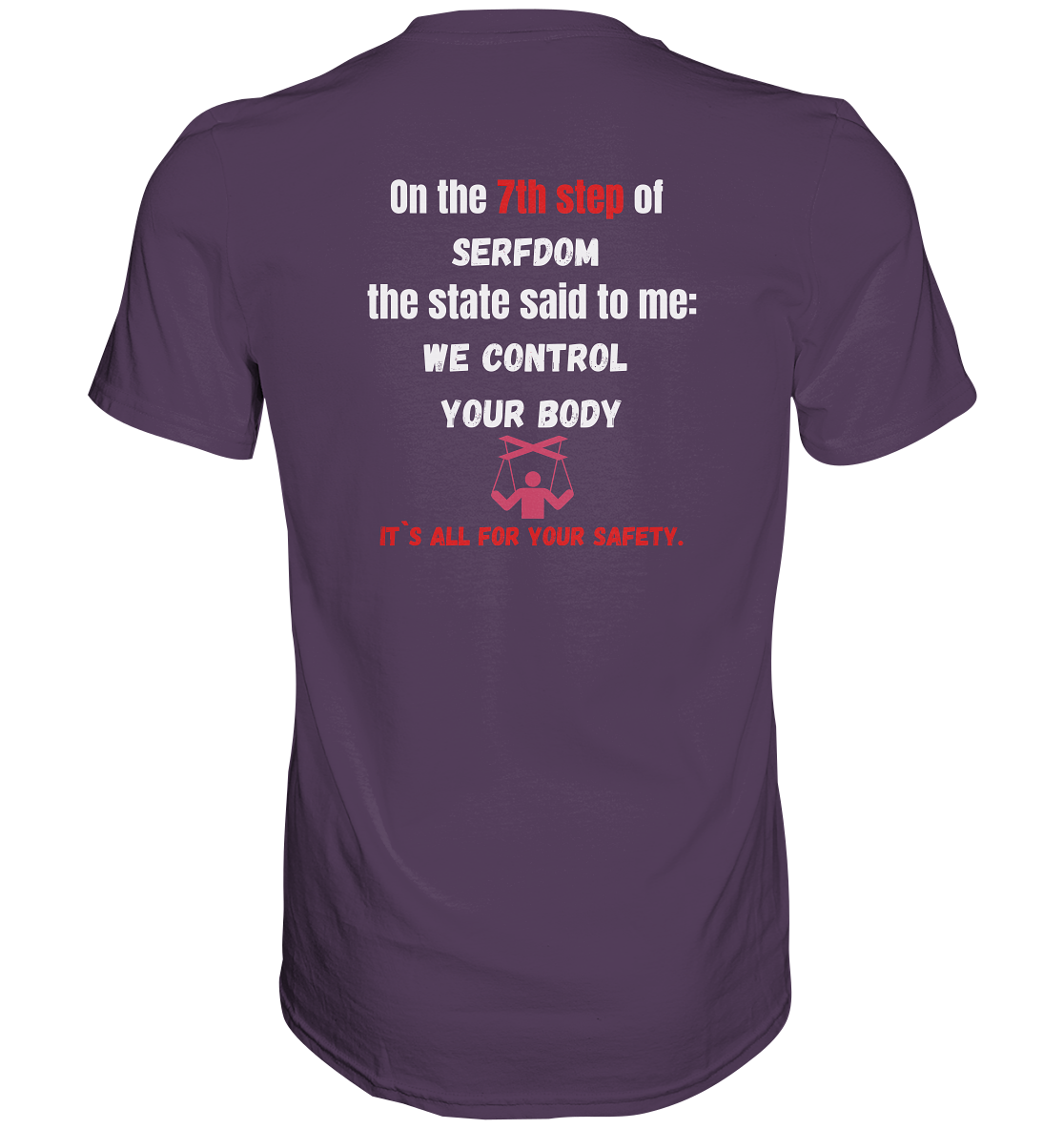 7th step of serfdom - WE CONTROL YOUR BODY - RÜCKENDRUCK (Herren, Men) - Premium Shirt