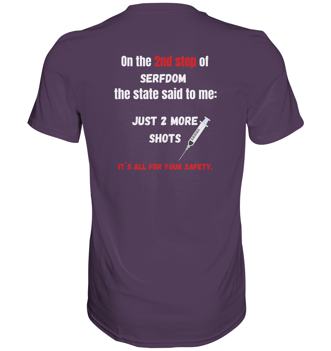 2nd step of serfdom - JUST 2 MORE SHOTS - RÜCKENDRUCK (Herren, Men)  - Premium Shirt