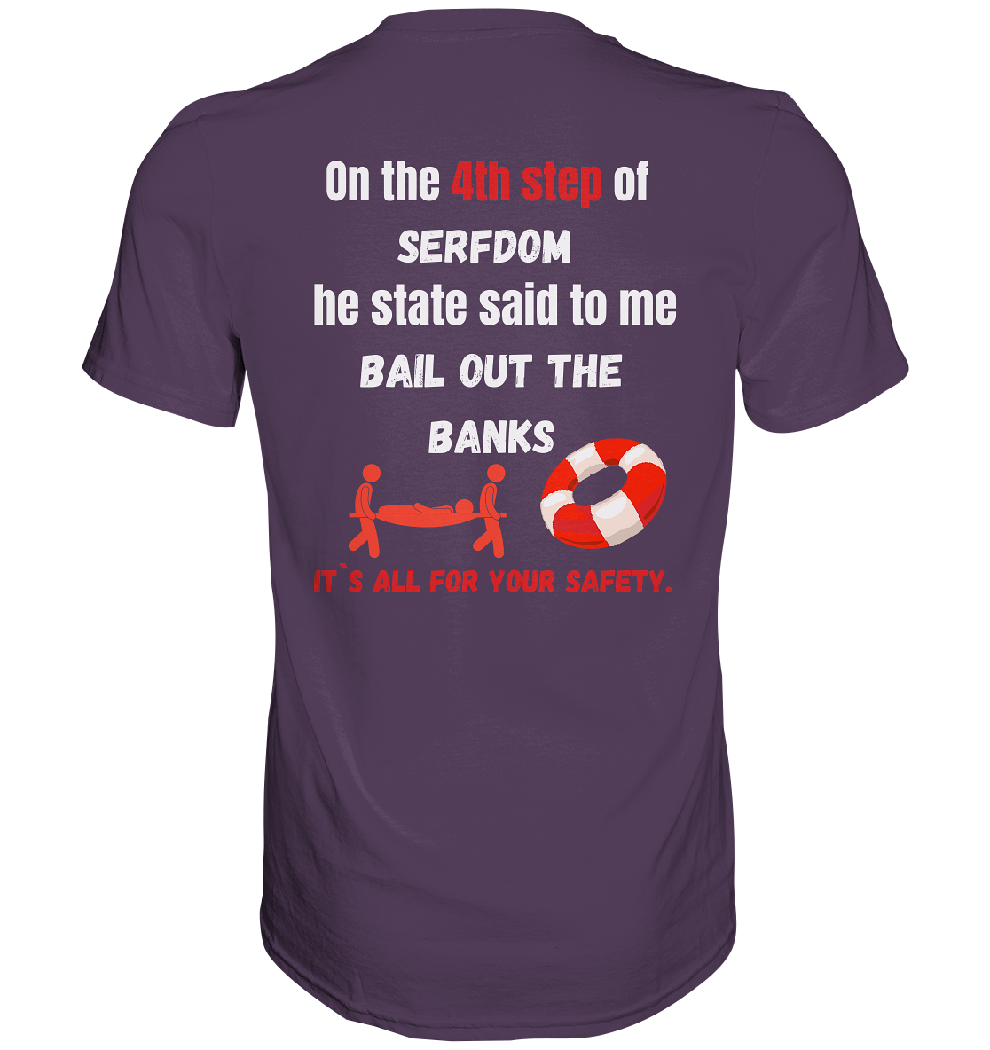 4th step of serfdom the state said to me: BAIL OUT THE BANKS # RÜCKENDRUCK # (Ladies Collection 21% Rabatt bis zum Halving 2024) - Premium Shirt